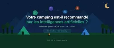 Les IA recommandent t'elles votre camping ? Un webinaire pour ne plus subir la réponse
